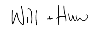 Hand-written signatures of the founders Will & Huw